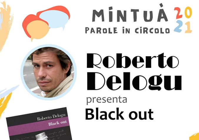 MINTUÀ 2021 – Parole in circolo. Roberto Delogu presenta “Black out”
